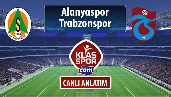 Alanyaspor - Trabzonspor sahaya hangi kadro ile çıkıyor?