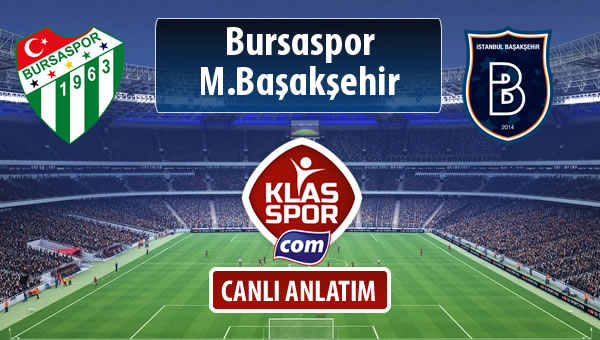 Bursaspor - M.Başakşehir maç kadroları belli oldu...