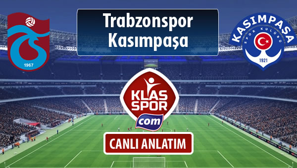 Trabzonspor - Kasımpaşa sahaya hangi kadro ile çıkıyor?