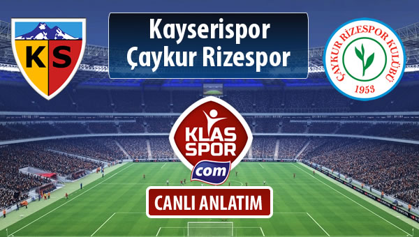 Kayserispor - Çaykur Rizespor maç kadroları belli oldu...