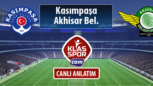 İşte Kasımpaşa - Akhisar Bel. maçında ilk 11'ler