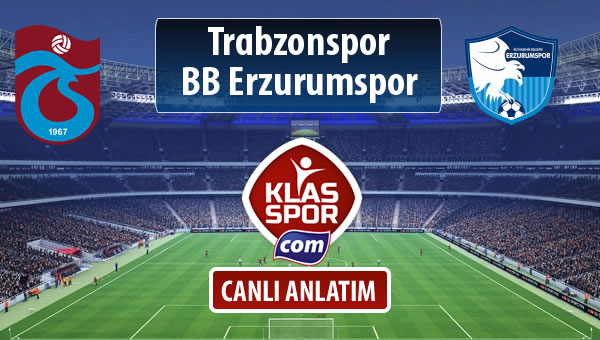 Trabzonspor - BB Erzurumspor maç kadroları belli oldu...