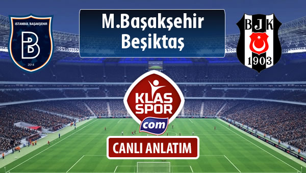 M.Başakşehir - Beşiktaş maç kadroları belli oldu...