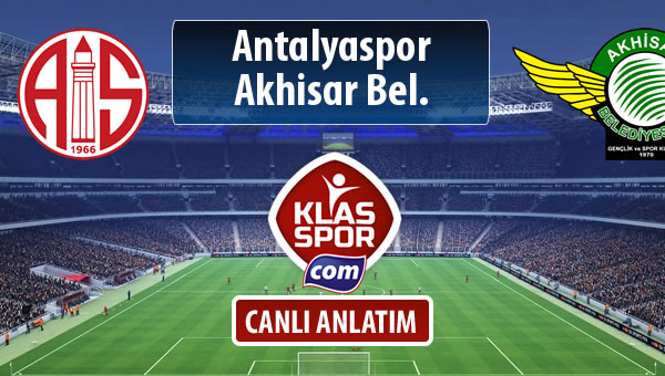 Antalyaspor - Akhisar Bel. maç kadroları belli oldu...
