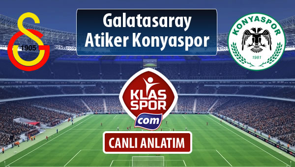 İşte Galatasaray - Atiker Konyaspor maçında ilk 11'ler