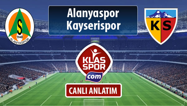 İşte Alanyaspor - Kayserispor maçında ilk 11'ler