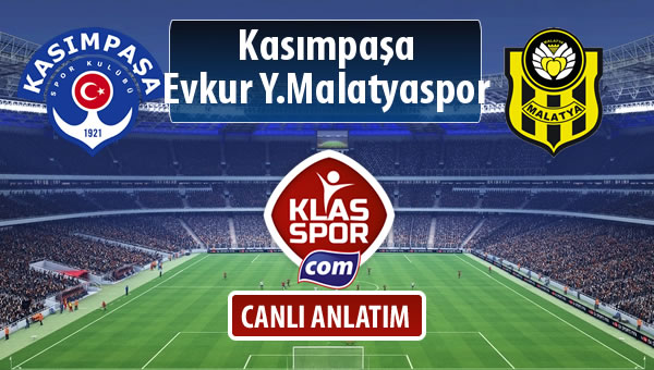 Kasımpaşa - Evkur Y.Malatyaspor maç kadroları belli oldu...