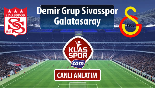 Demir Grup Sivasspor - Galatasaray sahaya hangi kadro ile çıkıyor?