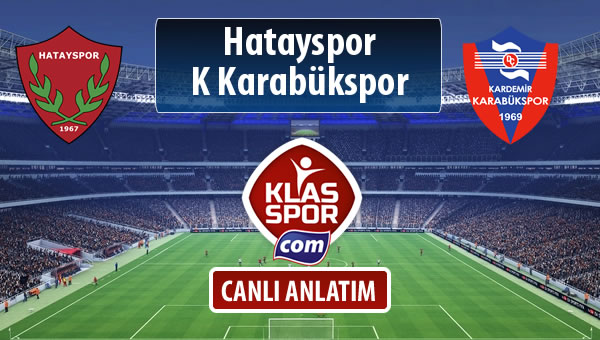 İşte Hatayspor - K Karabükspor maçında ilk 11'ler