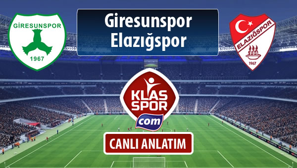 Giresunspor - Elazığspor sahaya hangi kadro ile çıkıyor?