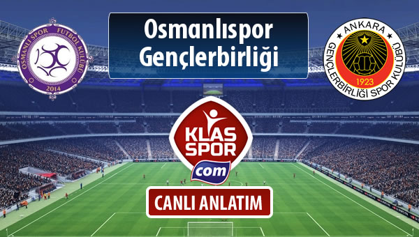 İşte Osmanlıspor - Gençlerbirliği maçında ilk 11'ler