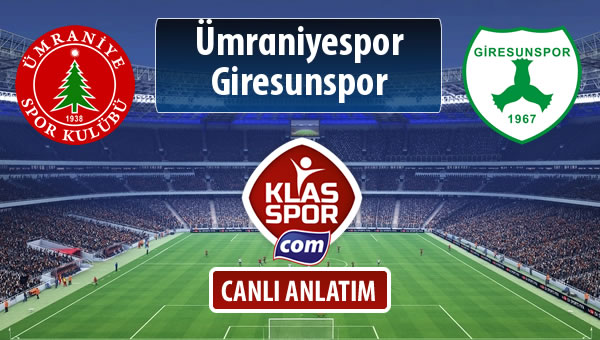 Ümraniyespor - Giresunspor sahaya hangi kadro ile çıkıyor?