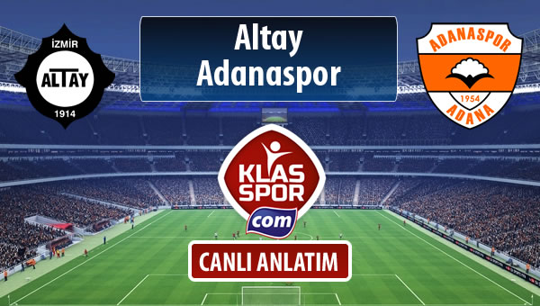 Altay - Adanaspor sahaya hangi kadro ile çıkıyor?