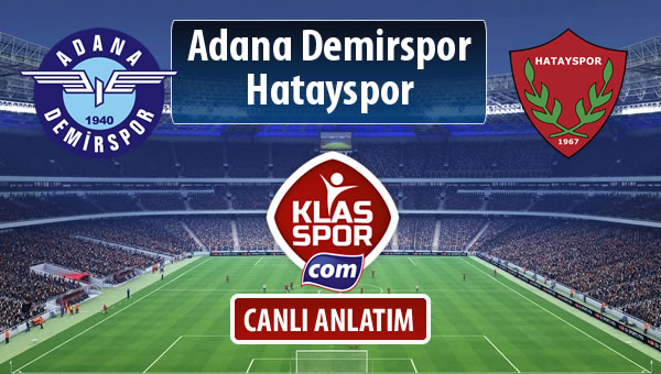 Adana Demirspor - Hatayspor sahaya hangi kadro ile çıkıyor?