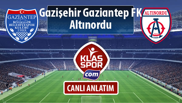 Gazişehir Gaziantep FK - Altınordu maç kadroları belli oldu...