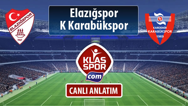 Elazığspor - K Karabükspor sahaya hangi kadro ile çıkıyor?