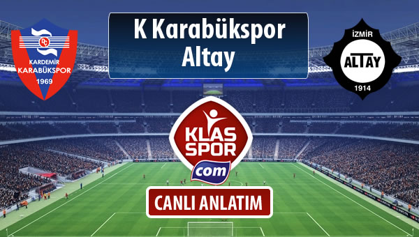 K Karabükspor - Altay maç kadroları belli oldu...