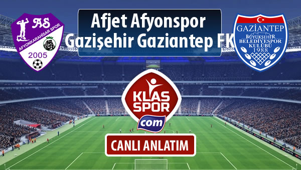 Afjet Afyonspor  - Gazişehir Gaziantep FK sahaya hangi kadro ile çıkıyor?