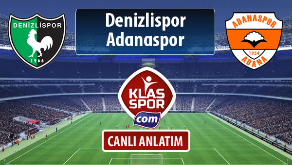 İşte Denizlispor - Adanaspor maçında ilk 11'ler