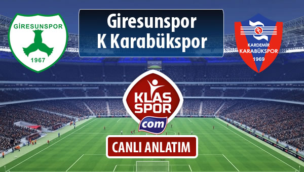 İşte Giresunspor - K Karabükspor maçında ilk 11'ler