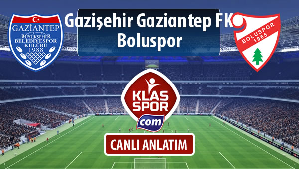 Gazişehir Gaziantep FK - Boluspor sahaya hangi kadro ile çıkıyor?