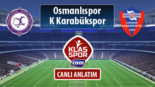 İşte Osmanlıspor - K Karabükspor maçında ilk 11'ler