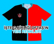 İşte G.Birliği OFTAŞ'ın yeni renkleri
