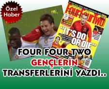 Four Four Two Gençler'in transferlerini yazdı....