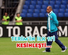 Terim'in ilk 11'i belli oldu