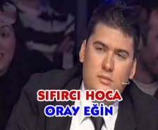 Sıfırcı Hoca Oray Eğin...