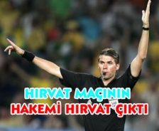 Şok... Hırvatistan maçına Hırvat hakem...