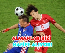 Almanlar bizi hafife alıyor