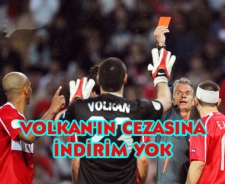 Volkan'ın cezasına indirim yok