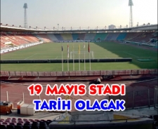 19 Mayıs Stadı tarih oluyor