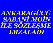 Ankaragücü Sabani Moin ile sözleşme imzaladı