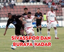 Sivasspor'dan buraya kadar