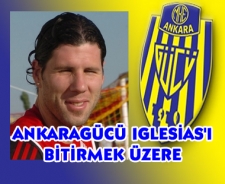 Ankaragücü Iglesias'ı bitirmek üzere