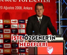 İşte Özgener'in hedefleri...