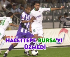 Hacettepe Bursa'yı üzmedi
