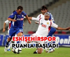 Eskişehirspor puanla başladı