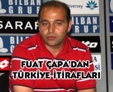 Fuat Çapa'dan Türkiye itirafları