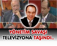 Yönetim savaşı televizyonlara taşındı...