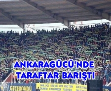 Ankaragücü'nde tribünler barıştı