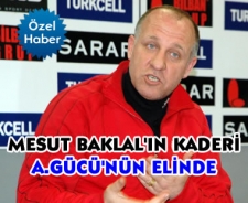 Mesut Bakkal'ın kaderi A.Gücü'nün elinde