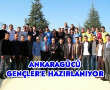 Ankaragücü G.Birliği'ne hazırlanıyor