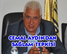 Aydın'dan Sağlam tepkisi