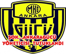 Ankaragücü yöneticisi dolandırıcılıktan tutuklandı