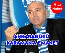 Ankaragücü Hikmet Karaman'a emanet
