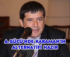 A.Gücü'nde Karaman'ın alternatifi hazır