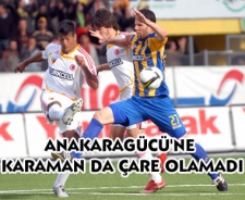 Ankaragücü'ne Karaman da çare olamadı